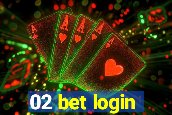 02 bet login